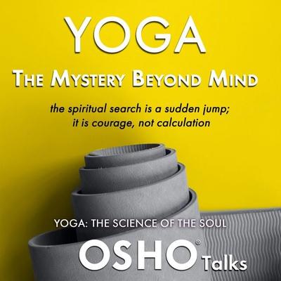 Yoga - The Mystery Beyond Mind - Osho, Audio, 9780880505673