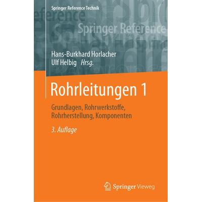 Rohrleitungen 1, Gebundene Ausgabe von , Springer Berlin, 978-3-662-60801-2