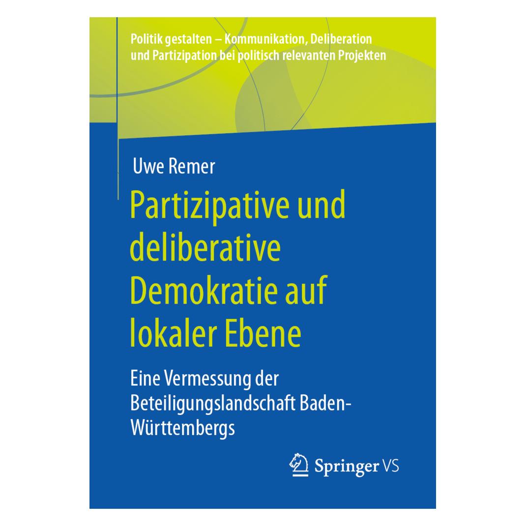 Springer Partizipative und deliberative Demokratie auf lokaler Ebene (Deutsch, Softcover, Uwe Remer) (56133652)
