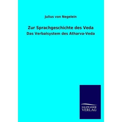 Zur Sprachgeschichte des Veda, Taschenbuch von Julius Negelein, Salzwasser, 978-3-8460-3658-7