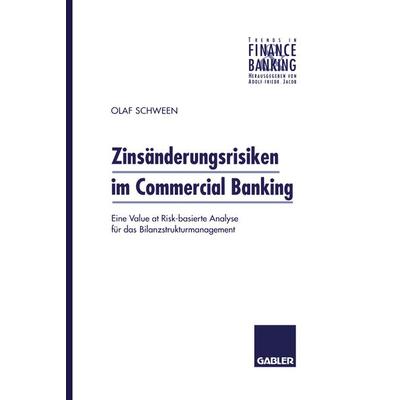 Zinsänderungsrisiken im Commercial Banking, Taschenbuch von Olaf Schween, Betriebswirtschaftlicher Verlag Gabler, 978-3-409-14681-4