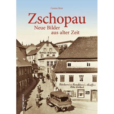 Zschopau, Taschenbuch von Carsten Beier, Sutton, 978-3-96303-443-5