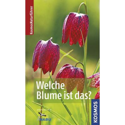 Welche Blume ist das?, Taschenbuch von Margot Spohn,Roland Spohn, Kosmos