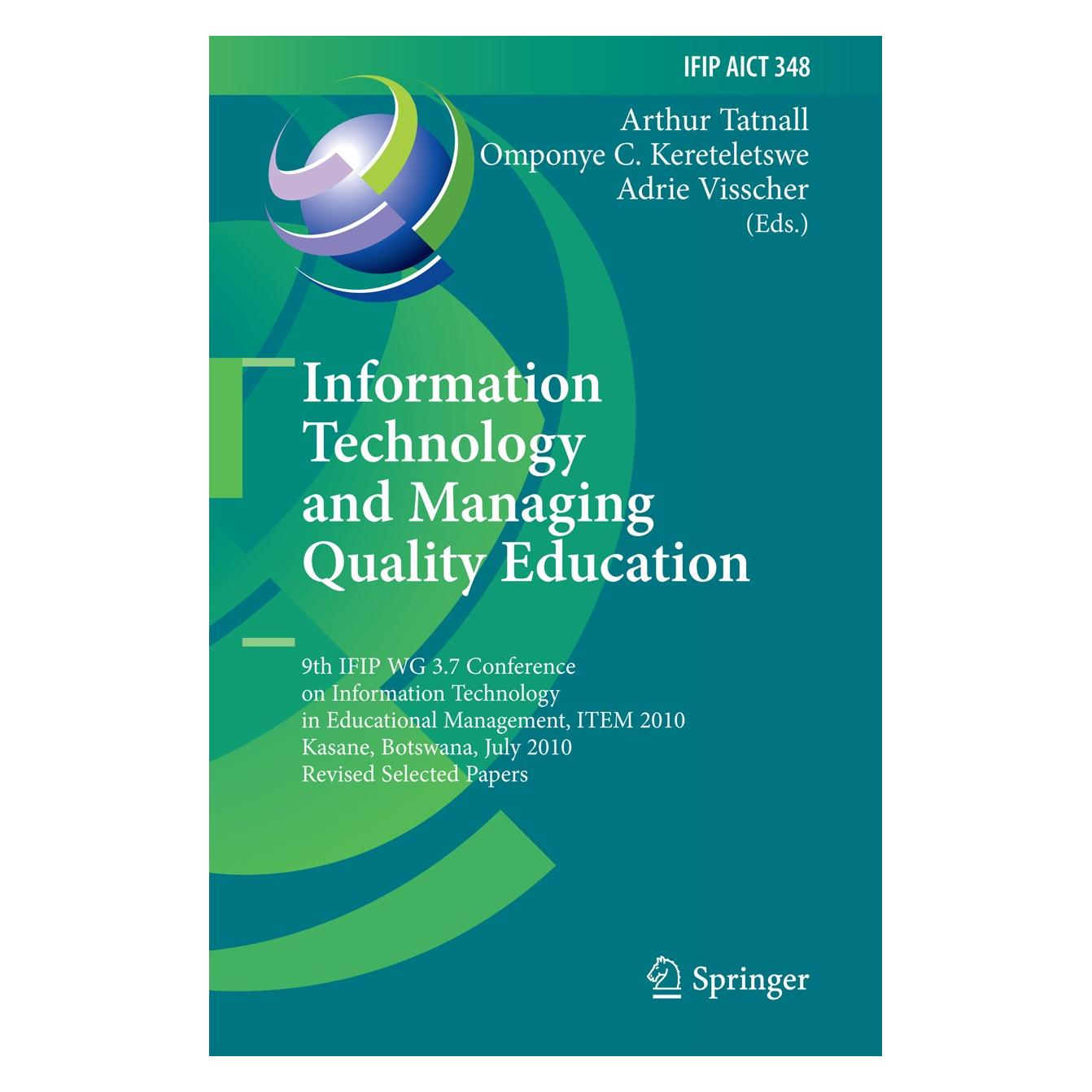 Springer Information Technology and Managing Quality Education (Englisch, Adrie Visscher, Arthur Tatnall, Omponye Coach Kereteletswe) (9783642197147)