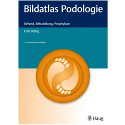 Bildatlas Podologie, Fachbücher von Fritz Bittig