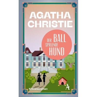 Der Ball spielende Hund, Gebundene Ausgabe von Agatha Christie, Atlantik Verlag, 978-3-455-02325-1