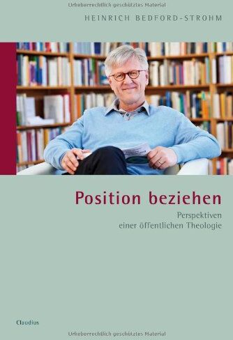Heinrich Bedford-Strohm - Position beziehen: Perspektiven einer öffentlichen Theologie - Preis vom 09.10.2026 07:28:09 h