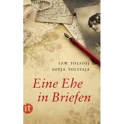 Eine Ehe in Briefen, Taschenbuch von Leo Tolstoj,Sofja Tolstaja, Insel Verlag, 978-3-458-35786-5