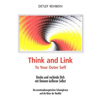 Think and Link, Taschenbuch von Detlef Rehbein, BoD – Books on Demand, 978-3-8448-8852-2
