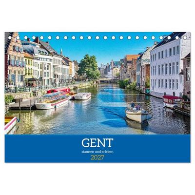 Gent - staunen und erleben (Tischkalender 2027 DIN A5 quer), CALVENDO Monatskalender