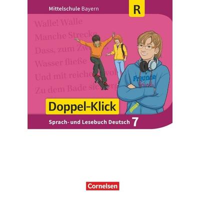 Doppel-Klick - Das Sprach- und Lesebuch - Mittelschule Bayern - 7. Jahrgangsstufe, Gebundene Ausgabe von Birgit Welker,Susanne Bonora,Petra