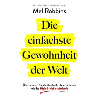 Die einfachste Gewohnheit der Welt, Taschenbuch von Mel Robbins, Finanzbuch Verlag, 978-3-95972-552-1