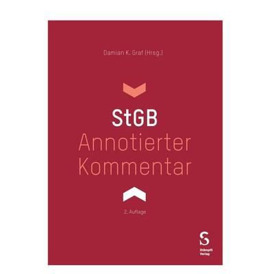 Annotierter Kommentar StGB, Gebundene Ausgabe von Mischa Demarmels,Omar Abo Youssef,Jonas Achermann,Juerg Bloch,Rahel Manetsch-Imholz, Stämpfli Verlag