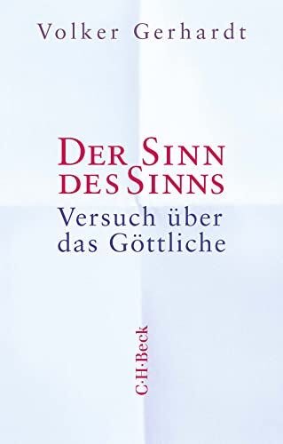 Volker Gerhardt - Der Sinn des Sinns: Versuch über das Göttliche (Beck Paperback) - Preis vom 09.10.2026 07:28:09 h