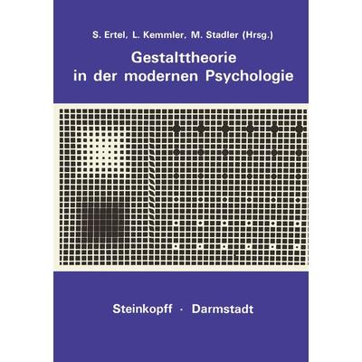 Gestalttheorie in der Modernen Psychologie, Taschenbuch von , Steinkopff, 978-3-7985-0400-4