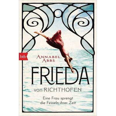 Frieda von Richthofen, Taschenbuch von Annabel Abbs, btb