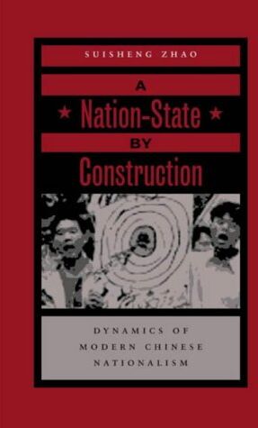 Suisheng Zhao - A Nation-State by Construction: Dynamics of Modern Chinese Nationalism - Preis vom 09.10.2026 07:28:09 h