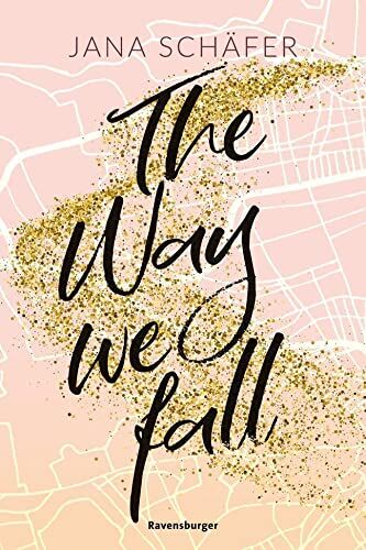 Jana Schäfer - The Way We Fall - Edinburgh-Reihe, Band 1 (Edinburgh-Reihe, 1) - Preis vom 15.10.2026 23:06:25 h