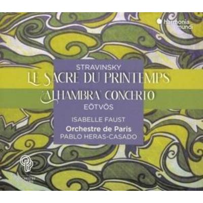Stravinsky: Le Sacre du printemps - Eötvös: 'Alham - Isabelle F. Pablo Heras-Casado Orchestre de Paris, CD