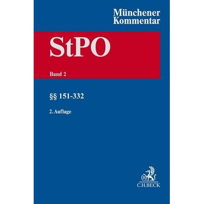 Münchener Kommentar zur Strafprozessordnung Bd. 2: §§ 151-332 StPO, Gebundene Ausgabe von , C.H. Beck, 978-3-406-76772-2
