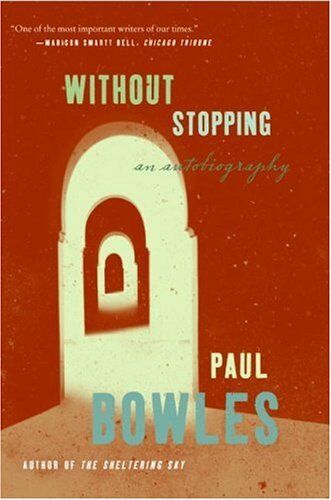 Paul Bowles - Without Stopping: An Autobiography (Ecco) - Preis vom 09.10.2026 07:28:09 h