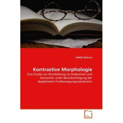 BAALLA, H: Kontrastive Morphologie, Taschenbuch von Hamid Baalla, VDM, 978-3-639-32291-0