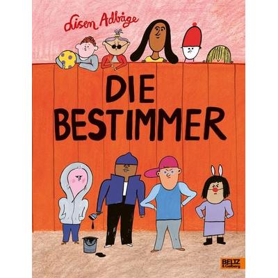 Die Bestimmer, Gebundene Ausgabe von Lisen Adbåge, Beltz Verlagsgruppe GmbH & Co. KG, 978-3-407-75811-8
