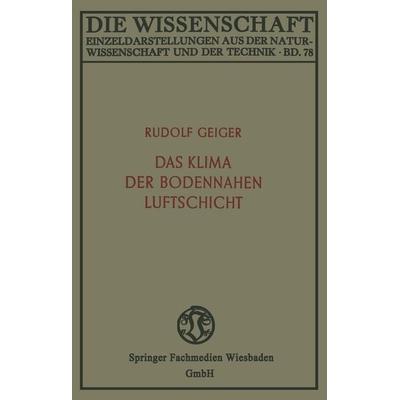 Das Klima der bodennahen Luftschicht, Taschenbuch von Rudolf Geiger, Vieweg & Teubner, 978-3-663-06011-6
