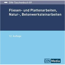 Fliesen- und Plattenarbeiten, Natur-, Betonwerksteinarbeiten, Fachbücher von DIN e.V.
