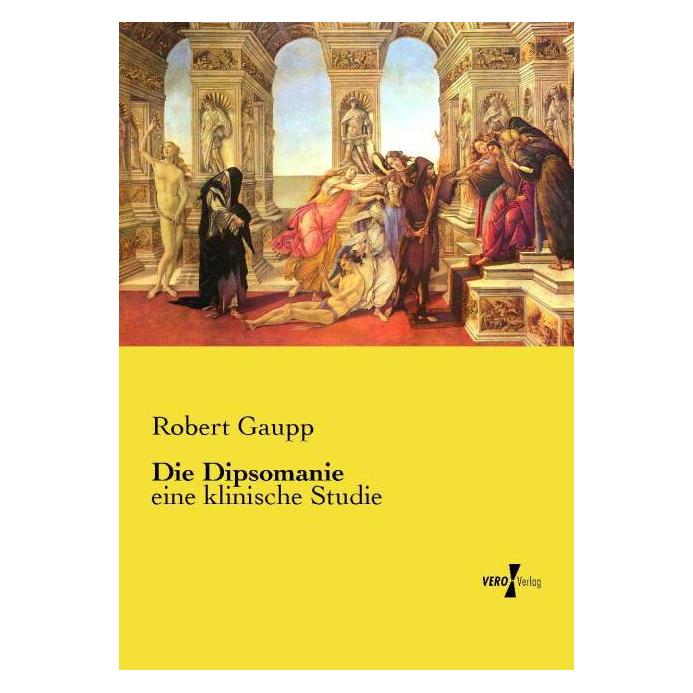 Vero Die Dipsomanie (Deutsch, Softcover, Robert Gaupp) (55581323)