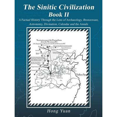 The Sinitic Civilization Book Ii, Taschenbuch von Hong Yuan, IUniverse, 978-1-5320-5830-1
