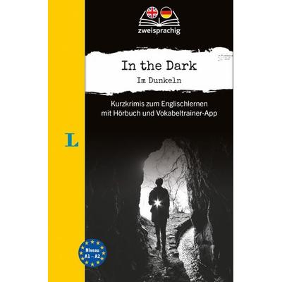 Langenscheidt Krimi zweisprachig Englisch - In the Dark - Im Dunkeln (A1/A2), Taschenbuch von , Langenscheidt bei PONS Langenscheidt GmbH,