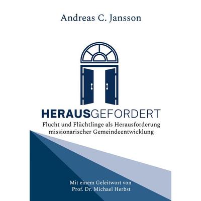 Herausgefordert, Taschenbuch von Andreas C. Jansson, BoD – Books on Demand, 978-3-7578-1749-7