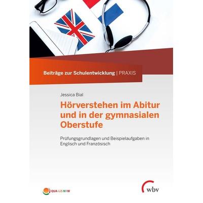 Hörverstehen im Abitur und in der gymnasialen Oberstufe, Taschenbuch von Jessica Bial, Wbv Media, 978-3-7639-6241-9