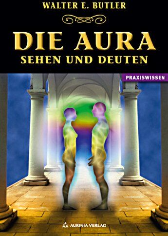 Butler, Walter Ernest - Die Aura - Sehen und Deuten - Preis vom 09.10.2026 07:28:09 h