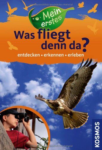 Holger Haag - Mein erstes Was fliegt denn da? : entdecken, erkennen, erleben - Preis vom 02.10.2026 23:42:20 h