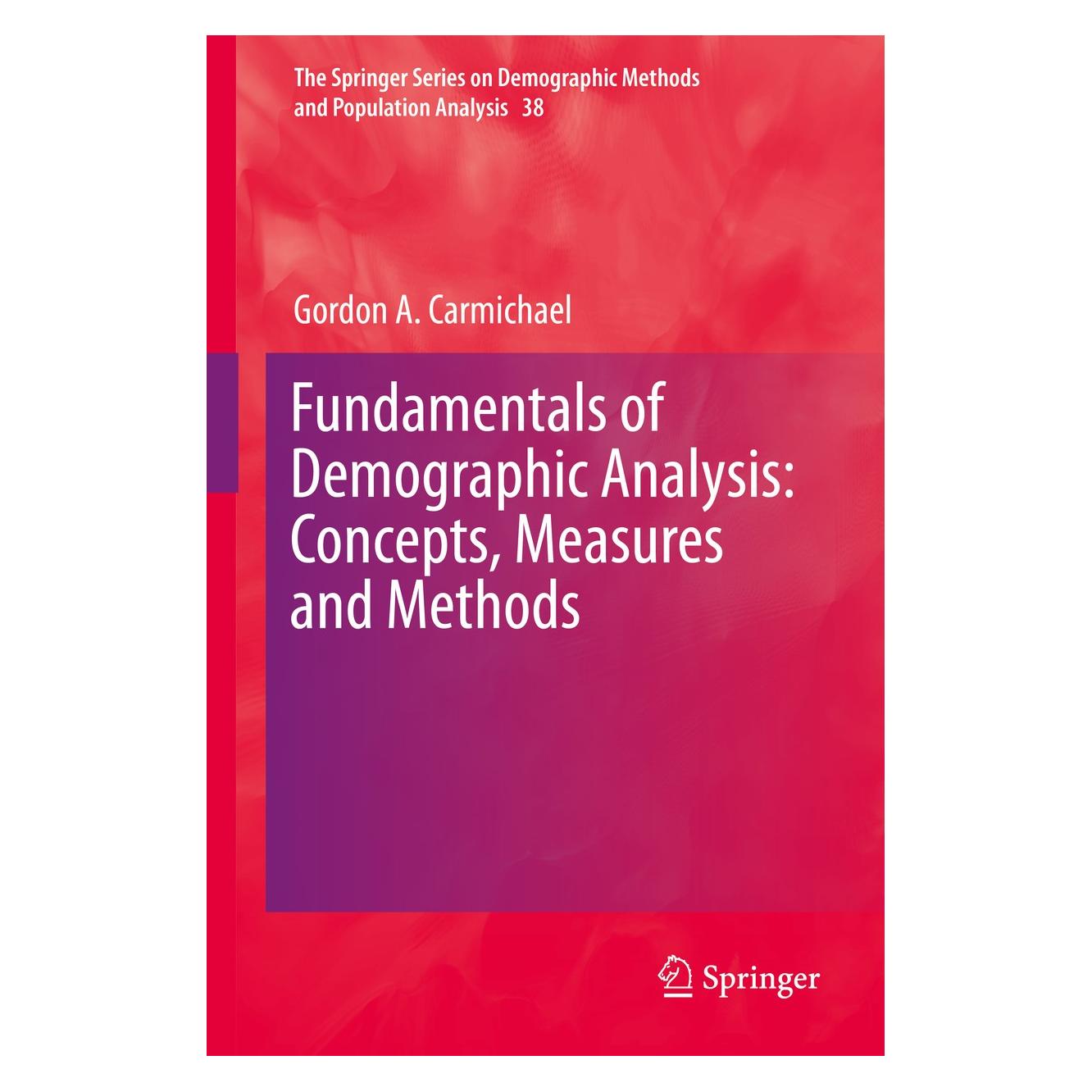 Springer Carmichael:Fundamentals of Demographic (Englisch, Hardcover, Gordon A Carmichael, Gordon A. Carmichael) (9783319232546)
