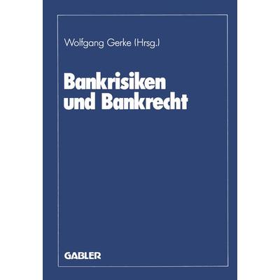 Bankrisiken und Bankrecht, Taschenbuch von , Betriebswirtschaftlicher Verlag Gabler, 978-3-322-92014-0