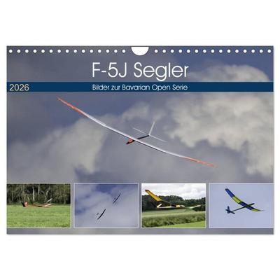 F-5J Segler, Bilder zur Bavarian Open Serie (Wandkalender 2026 DIN A4 quer), CALVENDO Monatskalender