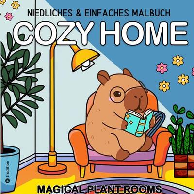 Cozy Malbuch: Cozy Home Einfaches Malbuch Cute & Comfy Haus und Garten, Taschenbuch von Tarris Kidd, Tredition, 978-3-384-27896-8