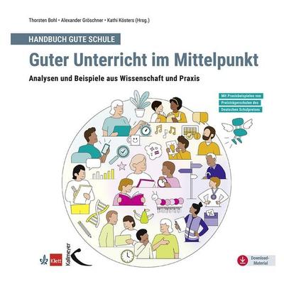 Handbuch Gute Schule: Guter Unterricht im Mittelpunkt, Taschenbuch von , Kallmeyer, 978-3-7727-1940-0