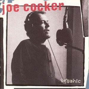 Joe Cocker - Organic - Preis vom 09.10.2026 07:28:09 h