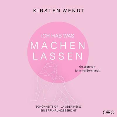 Ich hab was machen lassen - Kirsten Wendt, Audio, 9789918624348