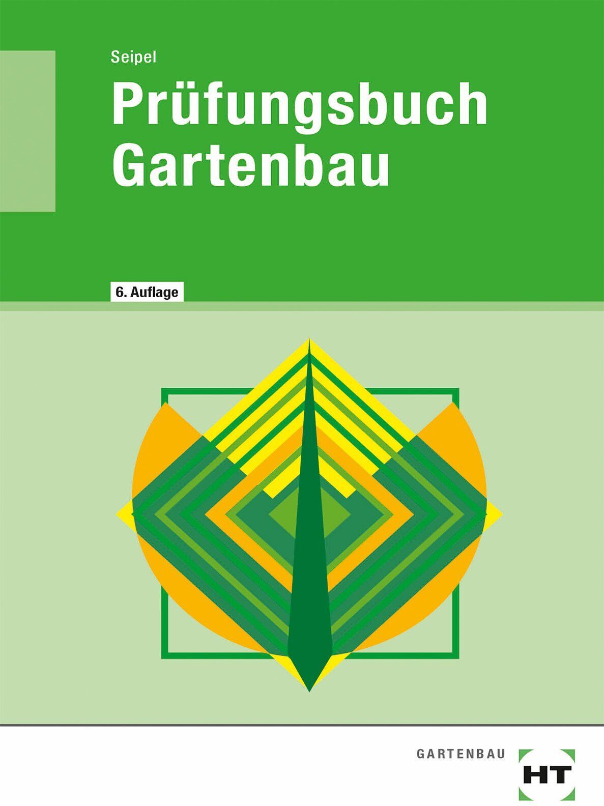 Holger Seipel - Prüfungsbuch Gartenbau - Preis vom 30.09.2026 09:01:18 h