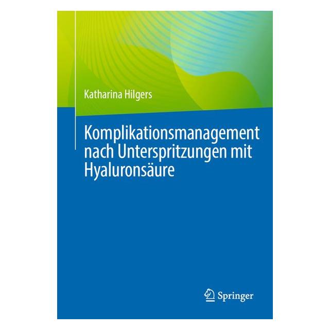 Springer Hilgers:Komplikationsmanagement Filler (Deutsch, Softcover, Katharina Hilgers) (58010144)