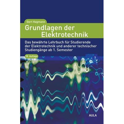 Grundlagen der Elektrotechnik, Taschenbuch von Gert Hagmann, AULA-Verlag, 978-3-89104-830-6