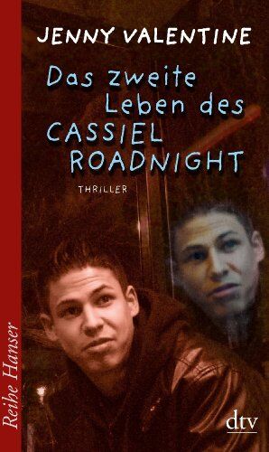 Jenny Valentine - Das zweite Leben des Cassiel Roadnight: Thriller - Preis vom 07.10.2026 11:45:10 h