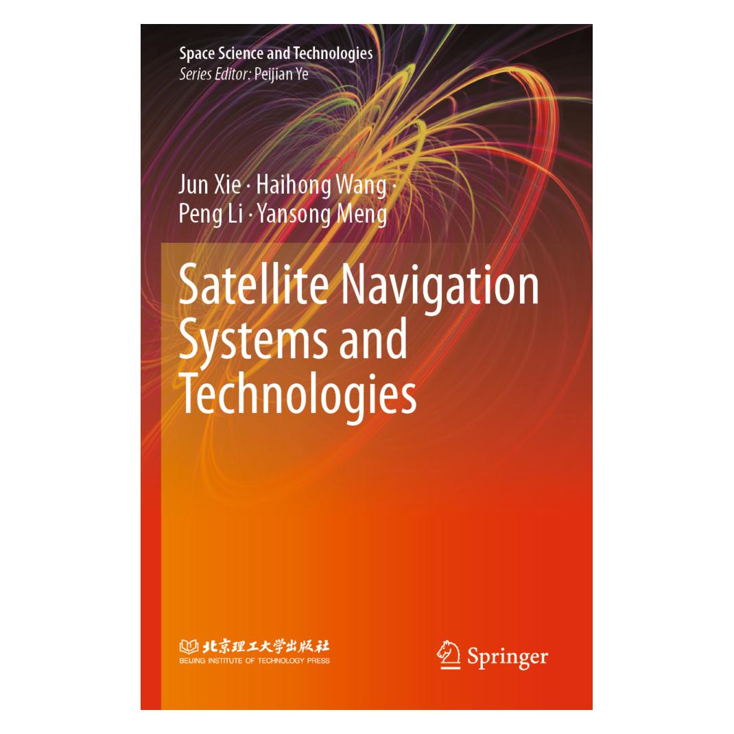 Springer Satellite Navigation Systems and Technologies (Englisch, Softcover, Haihong Wang, Jun Xie, Peng Li) (56201595)