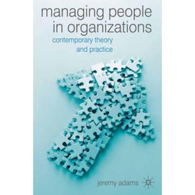 Managing People in Organisations, Taschenbuch von Jeremy Adams, Macmillan Education Elt, 978-1-4039-9796-8