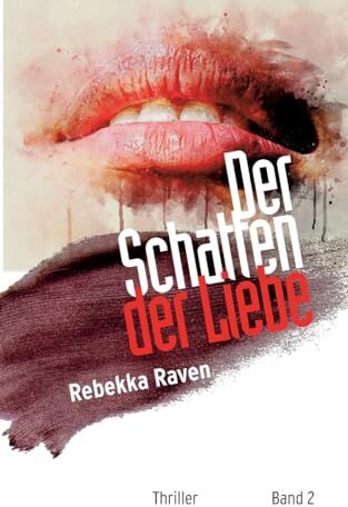 Rebekka Raven - Der Schatten der Liebe (Vanessa Kaltenbach) - Preis vom 02.10.2026 23:42:20 h